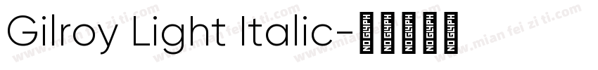 Gilroy Light Italic字体转换